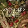 Arcimboldo, Bassano, Bruegel