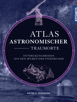 Atlas astronomischer Traumorte