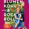 Blumen, Kohl & Rock'n'Roll
