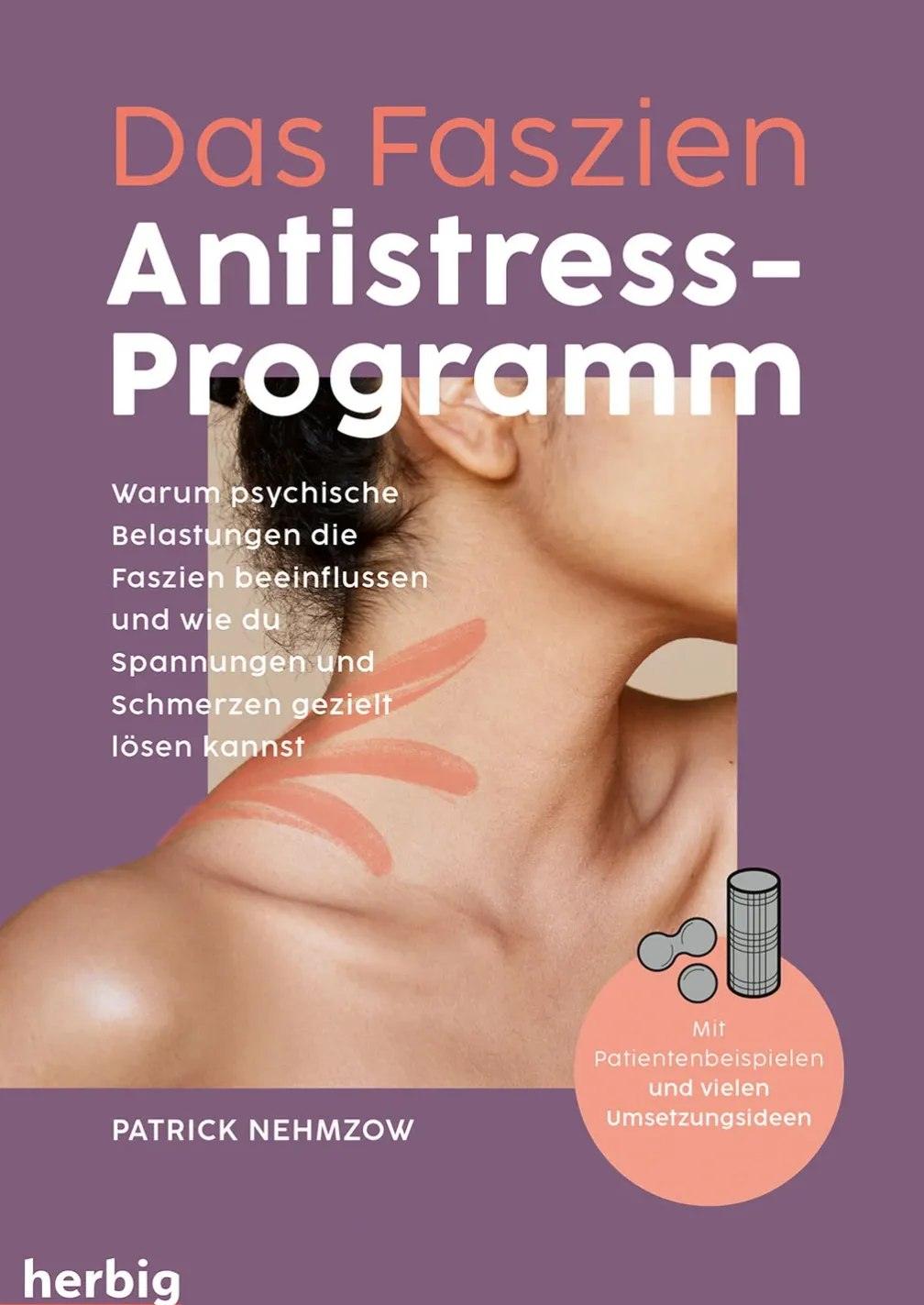Das Faszien-Antistress-Programm