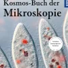 Das große Kosmos-Buch der Mikroskopie