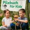 Das Pilzbuch für Kids