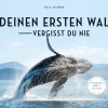 Deinen ersten Wal vergisst Du nie...