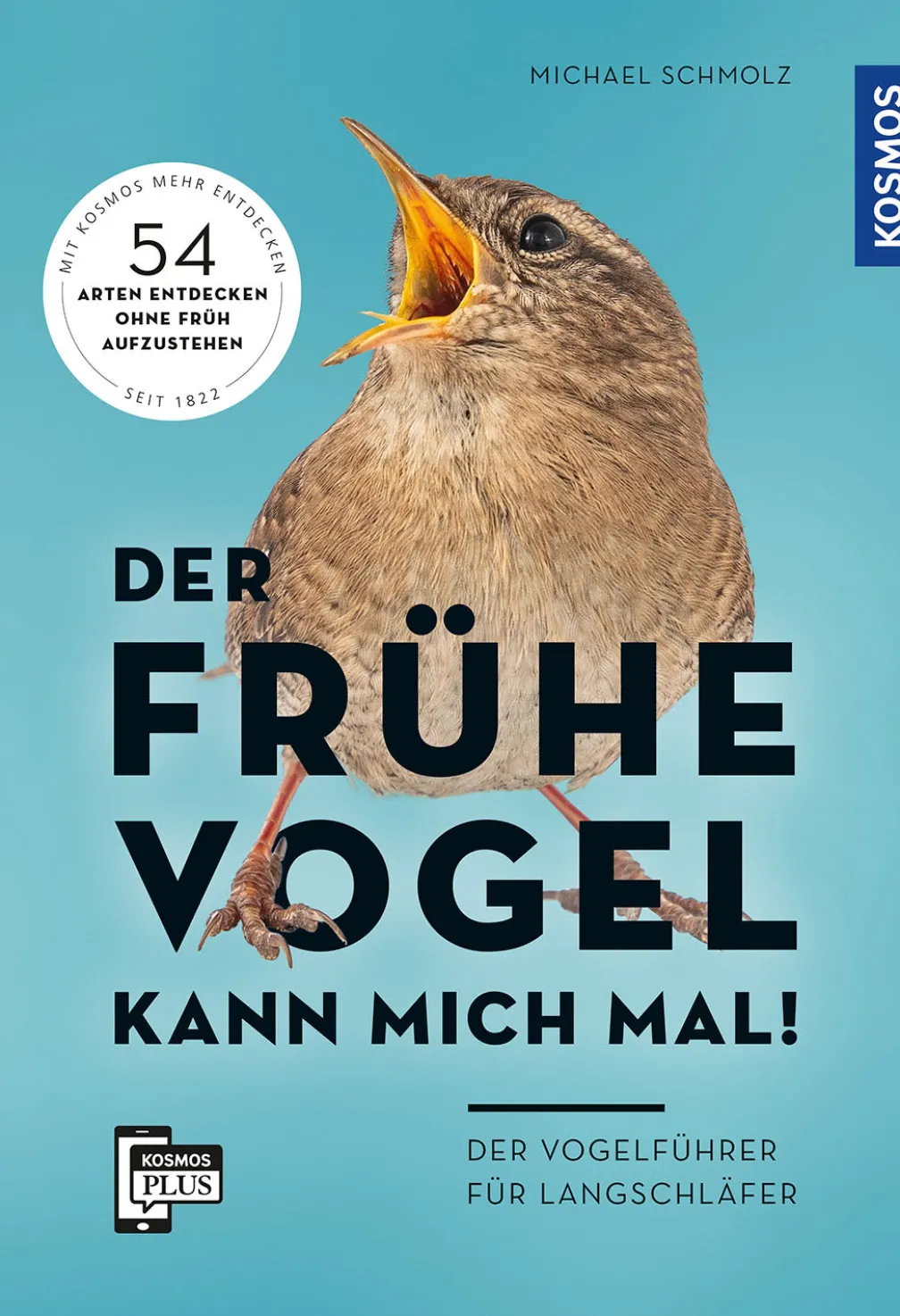 Der frühe Vogel kann mich mal - der Vogelführer für Langschläfer
