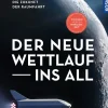 Der neue Wettlauf ins All
