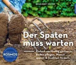 Der Spaten muss warten