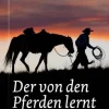 Der von den Pferden lernt