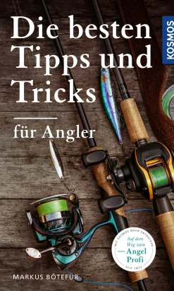 Die besten Tipps & Tricks für Angler