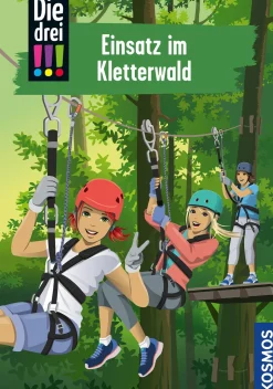 Die drei !!!, 107, Einsatz im Kletterwald