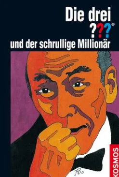 Die drei ??? und der schrullige Millionär