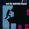 Die drei ??? und die bedrohte Ranch