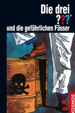 Die drei ??? und die gefährlichen Fässer
