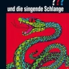 Die drei ??? und die singende Schlange