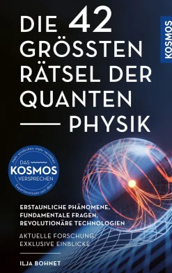 Die 42 größten Rätsel der Quantenphysik