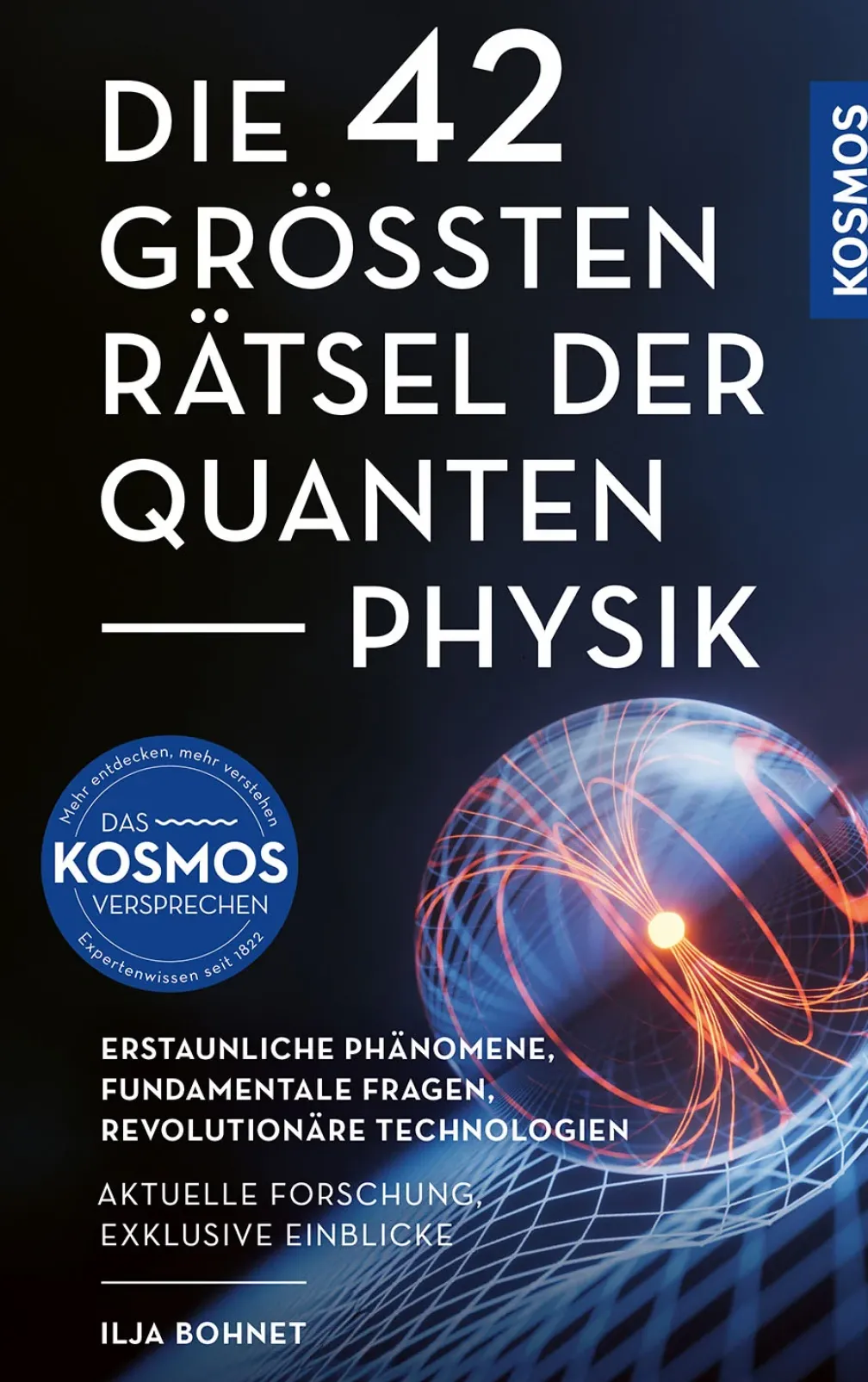 Die 42 größten Rätsel der Quantenphysik