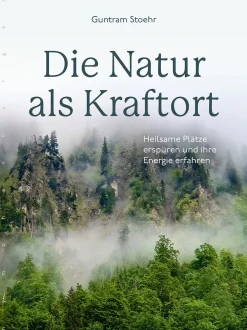 Die Natur als Kraftort