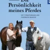 Die Persönlichkeit meines Pferdes
