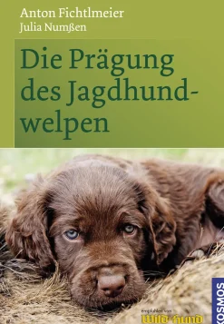 Die Prägung des Jagdhundwelpen