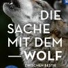 Die Sache mit dem Wolf