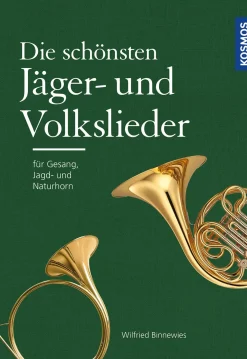 Die schönsten Jäger- und Volkslieder