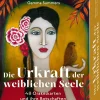 Die Urkraft der weiblichen Seele