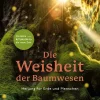 Die Weisheit der Baumwesen