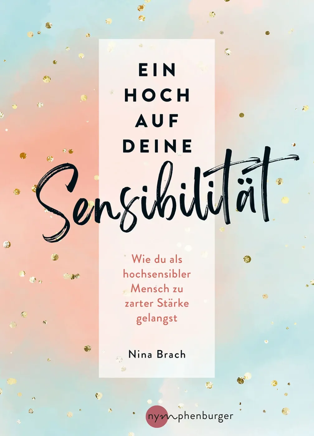 Ein Hoch auf deine Sensibilität