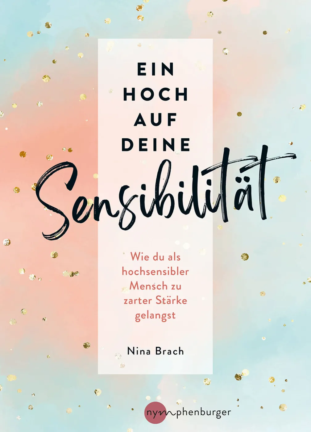 Ein Hoch auf deine Sensibilität