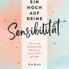 Ein Hoch auf deine Sensibilität