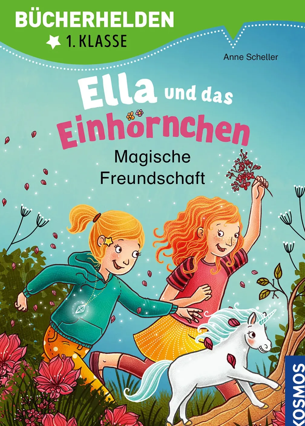 Ella und das Einhörnchen, Bücherhelden 1. Klasse, Magische Freundschaft