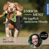 Enrichment für jagdlich motivierte Hunde – hündische Hobbys, die bereichern