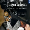 Erfolgreich ins Jägerleben