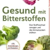 Gesund mit Bitterstoffen