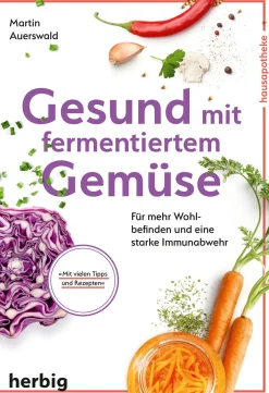 Gesund mit fermentiertem Gemüse