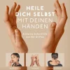 Heile dich selbst mit deinen Händen