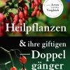 Heilpflanzen und ihre giftigen Doppelgänger