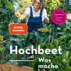 Hochbeet - Was mache ich wann?