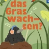 Hörst du das Gras wachsen?