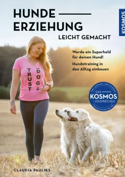Hundeerziehung leicht gemacht