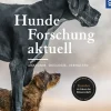 Hunde-Forschung aktuell