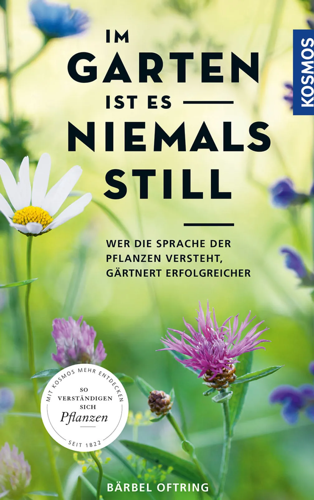 Im Garten ist es niemals still