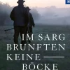 Im Sarg brunften keine Böcke