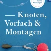 Knoten, Vorfach & Montagen