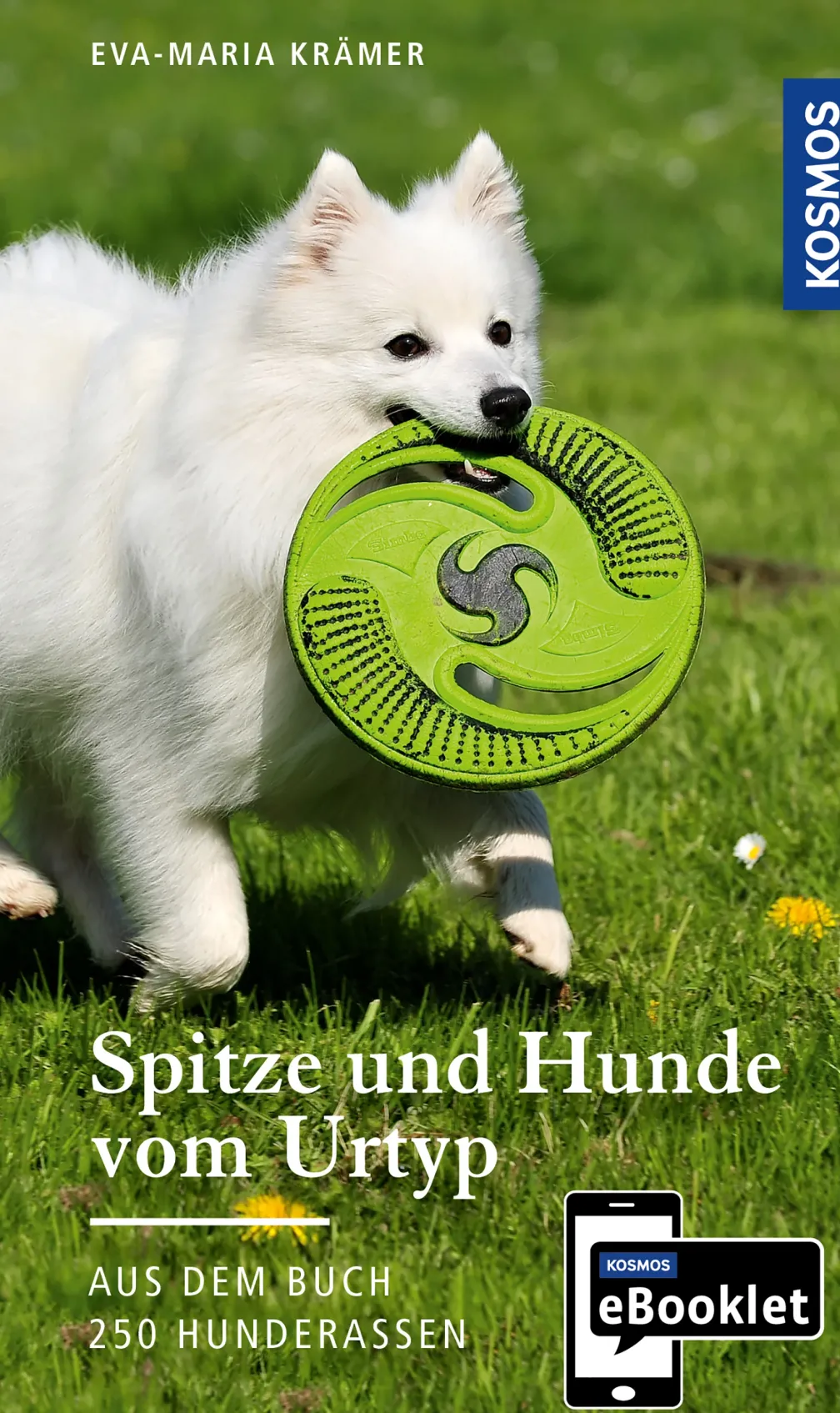 KOSMOS eBooklet: Spitze und Hunde vom Urtyp - Ursprung, Wesen, Haltung