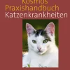 Kosmos Praxishandbuch Katzenkrankheiten