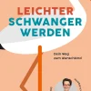 Leichter schwanger werden