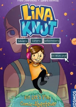 Lina Knut. Schülerin, Gamerin, Weltenretterin. Ein neues Level