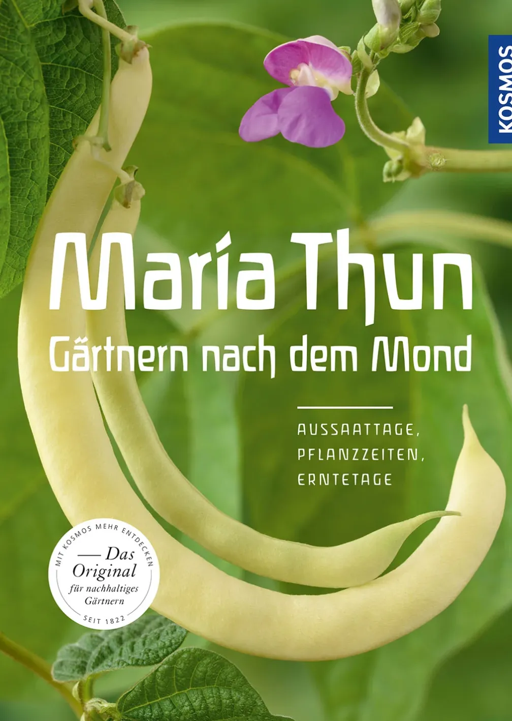 Maria Thun - Gärtnern nach dem Mond
