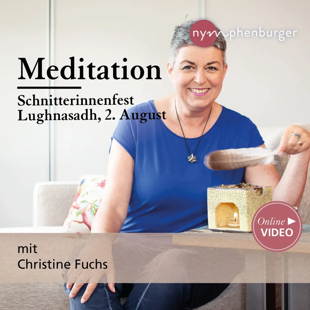 Meditation: Schnitterinnenfest, Lughnasadh (2. August)