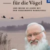 Mein Leben für die Vögel